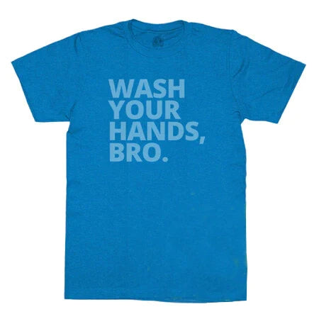 Wash Your Hands Bro T-Shirt, Turquoise Heather