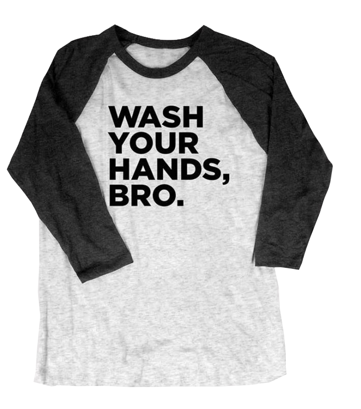Wash Your Hands Bro Baseball T-Shirt, White with Black Sleeves